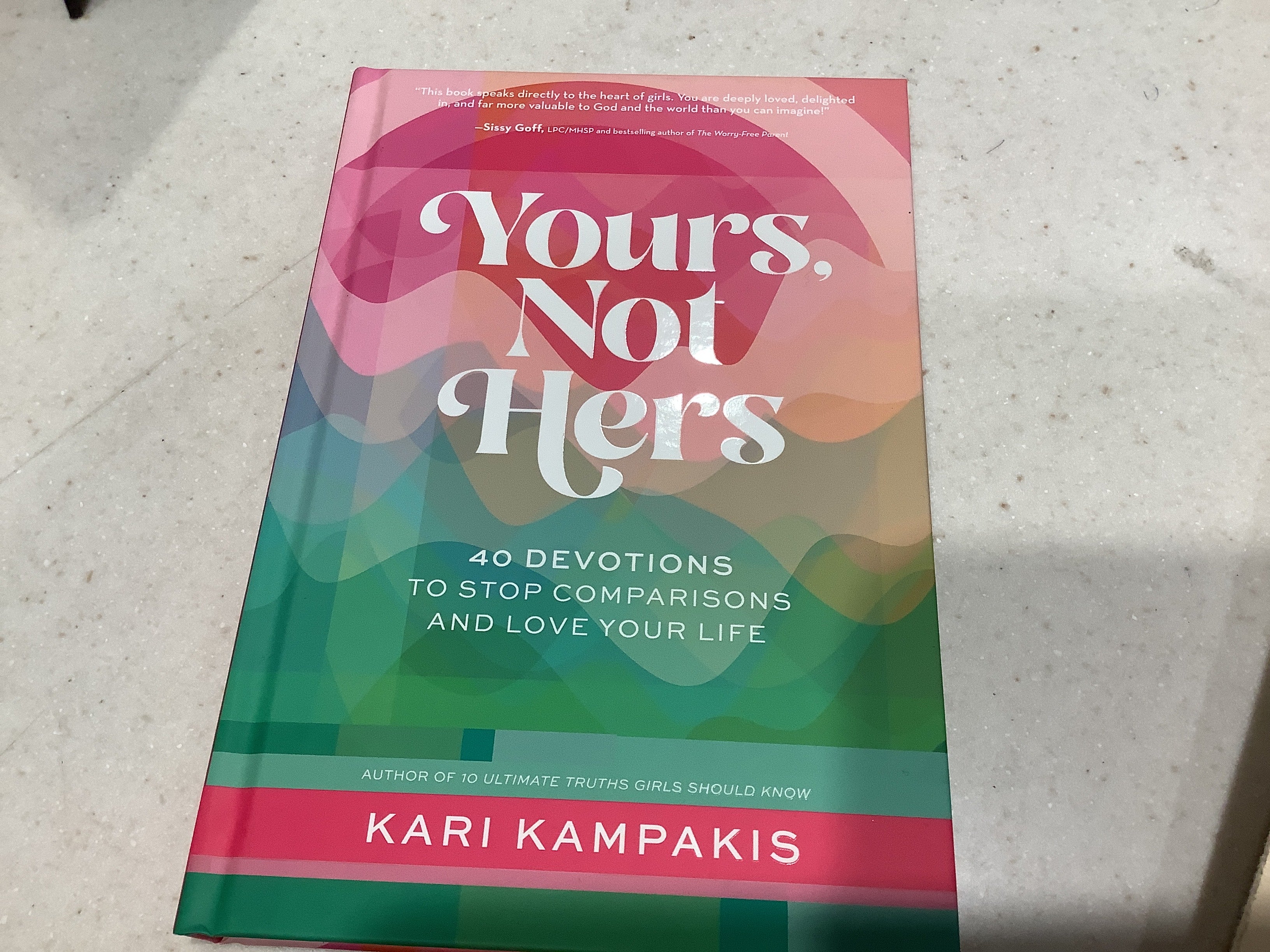 Your’s, Not Hers by Kari Kampakis